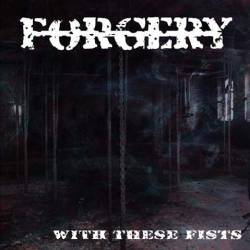 Forgery (NOR) : With These Fists
